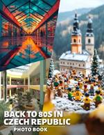 Back to 80s in Czech Republic Photo Book: Nostalgic Journey Through 40 Captivating Images Depicting Czech Life and Culture From the 1980s