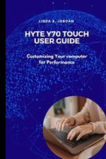 Hyte Y70 Touch User Guide: Customizing Your computer for Performance