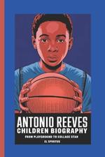 Antonio Reeves Children Biography: From playground To Collage Star