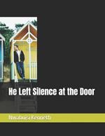 He Left Silence at the Door