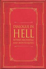 Dialogue in Hell between Machiavelli and Montesquieu