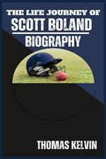 The Life Journey of Scott Boland Biography