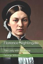 Florence Nightingale: The Lady with the Lamp