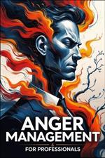 Anger Management for Professionals