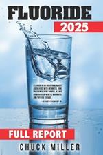 Fluoride 2025: Full Report