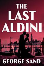 The Last Aldini: A New Translation