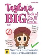 Taylor's BIG book of do's and don'ts!