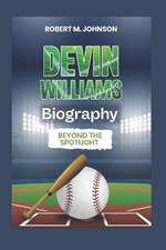 Devin Williams Biography: Beyond The Spotlight