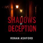 Shadows of Deception: Unraveling the Dark Secrets Within