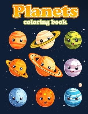 Planets Coloring Book: Galactic Explorers, Set Out on an Intrepid Quest Across the Astral Realm, Unveiling Cosmic Marvels and Galactic Mysteries Alongside Courageous Boys - Lois Wagner Art - cover