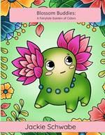 Blossom Buddies: A Fairytale Garden of Colors