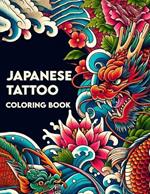 Japanese Tattoo Coloring Book: Dive into the world of Irezumi, embracing the traditional motifs and unique aesthetics, offering a canvas for creativity and a connection to an ancient craft.