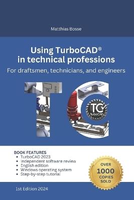 Using TurboCAD in technical professions: For draftsmen, technicians, and engineers - Matthias Bosse - cover