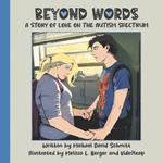 Beyond Words: A Story of Love on the Autism Spectrum