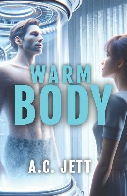 Warm Body - A C Jett - cover