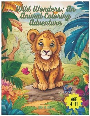 Wild Wonders: An Animal Coloring Adventures - Dre Florio - cover