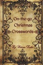 On-the-go Christmas Crosswords: Christmas Crosswords to Keep You Merry