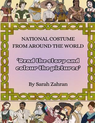 National Costume From Around The World - Sarah Abd Rahman Hmedan - cover