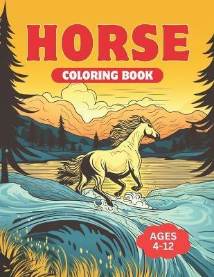 Horse Coloring Book: Wonderful World of Ponies & Horses for Girls and Boys - Manloyal - cover