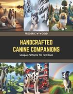 Handcrafted Canine Companions: Unique Patterns for Pet Book