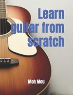 Learn guitar from scratch