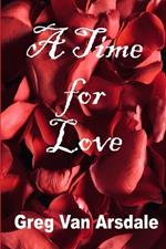 A Time for Love: A Novella