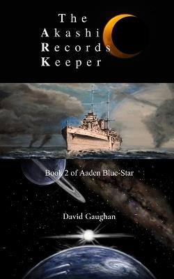 The Akashic Records Keeper: Book 2 of Aaden Blue-Star Series - David Gaughan - cover