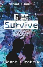 If We Survive: Inevitable Book 1