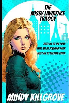 The Missy Lawrence Trilogy: Books 1-3 - Mindy Killgrove - cover