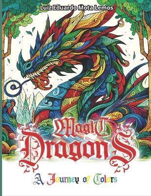 Magic Dragons A Journey of Colors - Luiz Eduardo Mota Lemos - cover