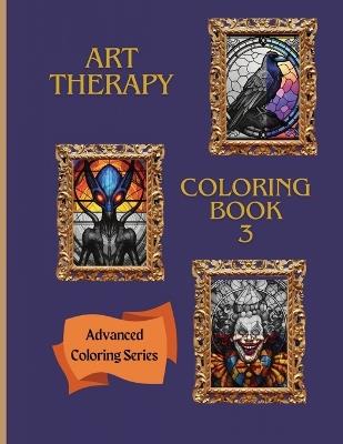 Art Therapy Coloring Book 3: Advanced Coloring Book series - Sunspun Press - cover