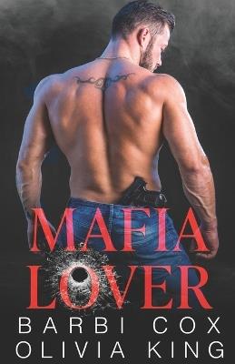 Mafia Lover: Enemies to Lovers Dark Mafia Short Romance - Olivia King,Barbi Cox - cover