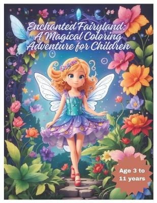 Enchanted Fairyland: A Magical Coloring Adventure for Children - Cris Cardoso - cover