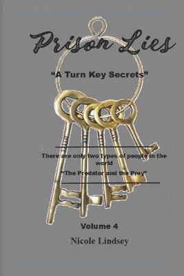 Prison Lies: A Turn Key Secrets - Awakening Publishing LLC,Nicole Lindsey - cover