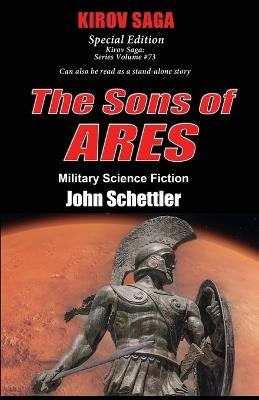 The Sons of Ares: Kirov Series #73 - John Schettler - cover