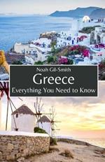 Greece: Everything You Need to Know