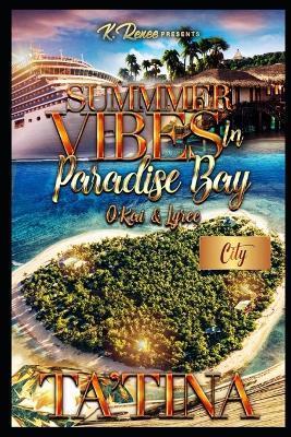 Summer Vibes In Paradise Bay: O'Kai & Iyree - Ta'tina - cover