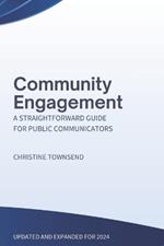 Community Engagement: A Straightforward Guide for Public Communicators