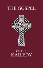 The Gospel of the Kailedy: Books of John the Baptist and the Natsarim - Red Letter Scripture Indexed