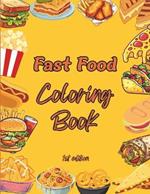 Fast Food Coloring Book: 1st edition: Simple Designs for Kids & Adults (suitable for all ages)