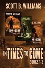 In Times to Come Series: Books 1-3: Displaced - Destiny - Disruption