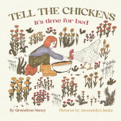 Tell The Chickens: it's time for bed - Grandma Nancy - cover