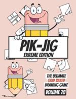 Pik-Jig: Grid Drawing Fun for Adults: Boredom Buster Drawing Puzzles