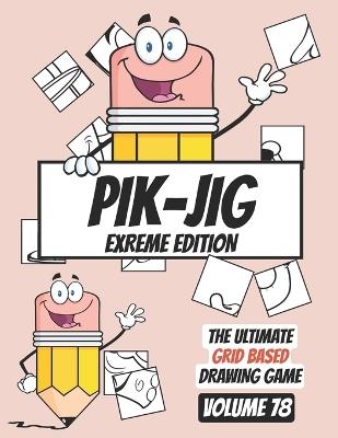 Pik-Jig: Grid Drawing Fun for Adults: Boredom Buster Drawing Puzzles - Pik - Jig - cover