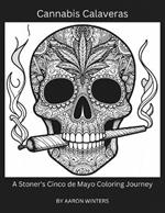 Cannabis Calaveras: A Stoner's Cinco de Mayo Coloring Journey