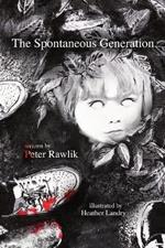 The Spontaneous Generation: A Nightmarish Tale of Invasion