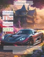 Coloring Book: Coloring The Fantastic Cars