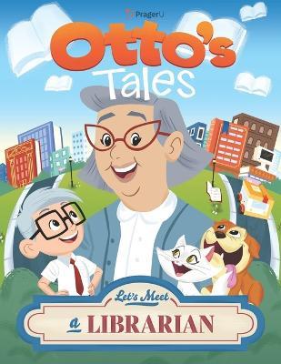 Otto's Tales: Let's Meet a Librarian - Prageru - cover