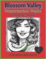 Watermelon Waltz: Coloring Book