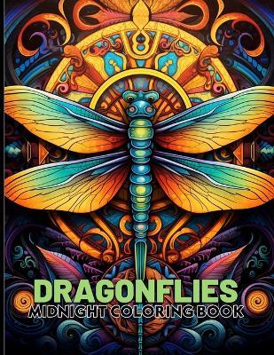 Dragonflies: Exquisite Dragonfly Midnight Coloring Pages For Color & Relax. Black Background Coloring Book - Maria P Russell - cover